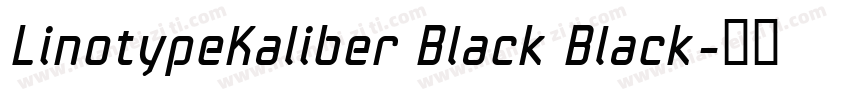LinotypeKaliber Black Black字体转换